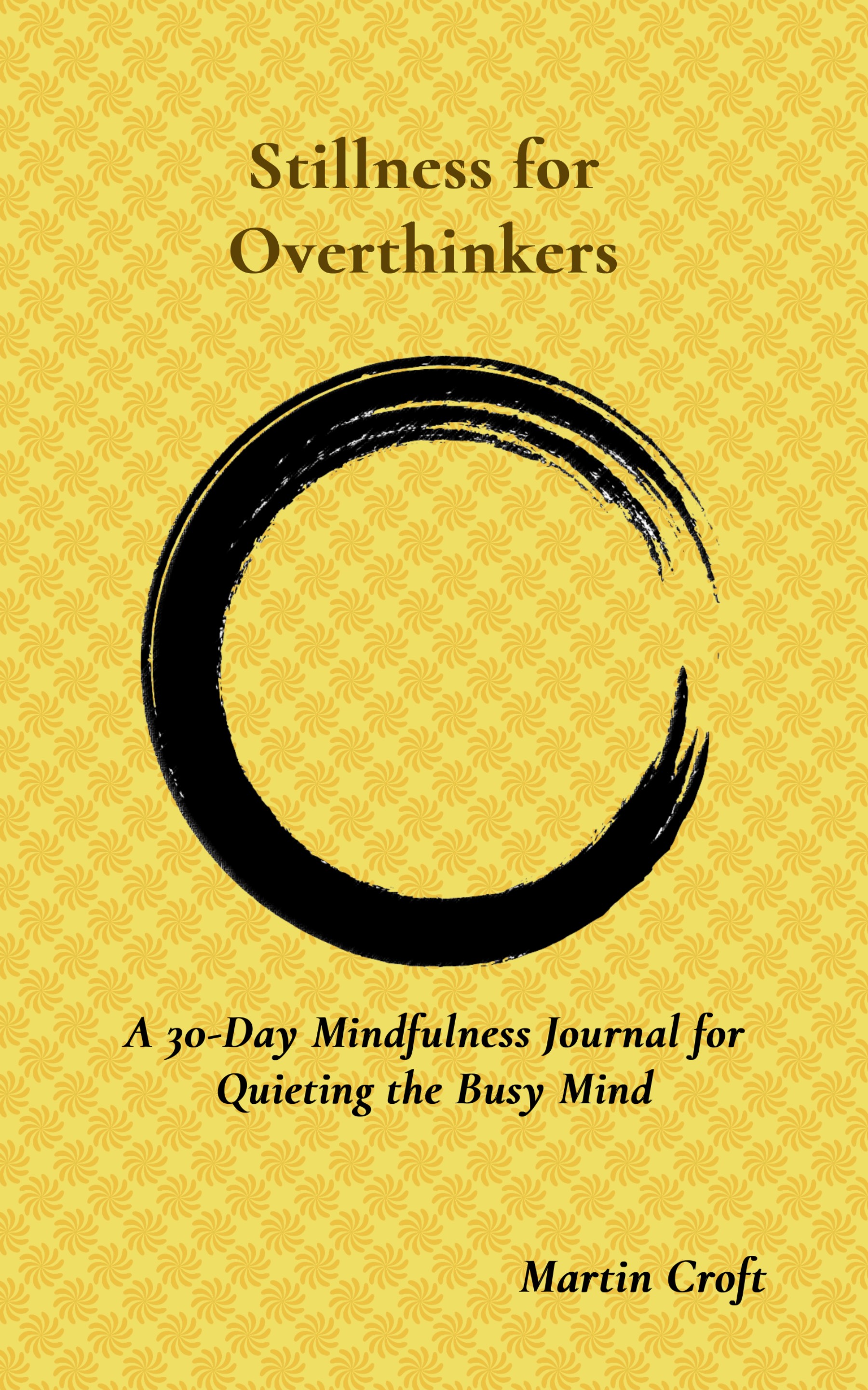 Stillness for Over thinkers